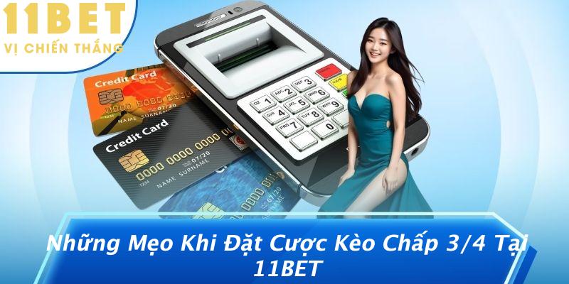 Kèo Chấp 3/4: Bí Quyết Thắng Lớn Cùng 11BET Mà Bạn Chưa Biết! 3 Những Mẹo Khi Đặt Cược Kèo Chấp 3/4 Tại 11BET