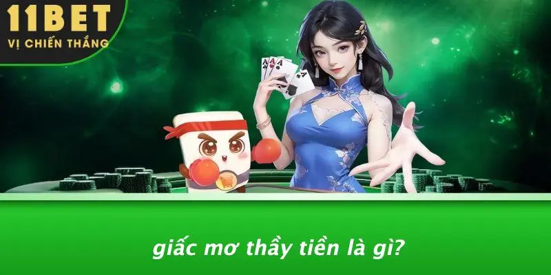 Giấc Mơ Thầy Tiền Là Gì?
